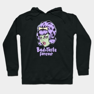 Bad Taste Forever from Outer Space Hoodie